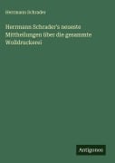 Cover-Bild zum Titel 'Herrmann Schrader's neueste Mittheilungen über die gesammte Wolldruckerei' von 'Herrmann Schrader'