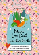 Cover-Bild zum Titel 'Happy Carb: Meine Low-Carb-Familienküche' von 'Bettina Meiselbach'