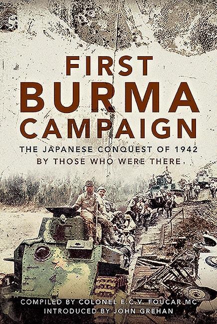 First Burma Campaign - E C V Foucar, Colonel E C V Foucar MC