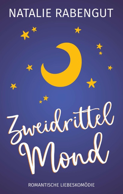 Zweidrittelmond - Natalie Rabengut