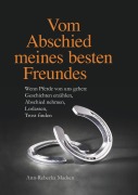 Cover-Bild zum Titel 'Vom Abschied meines besten Freundes' von 'Ann-Rebecka Madsen'