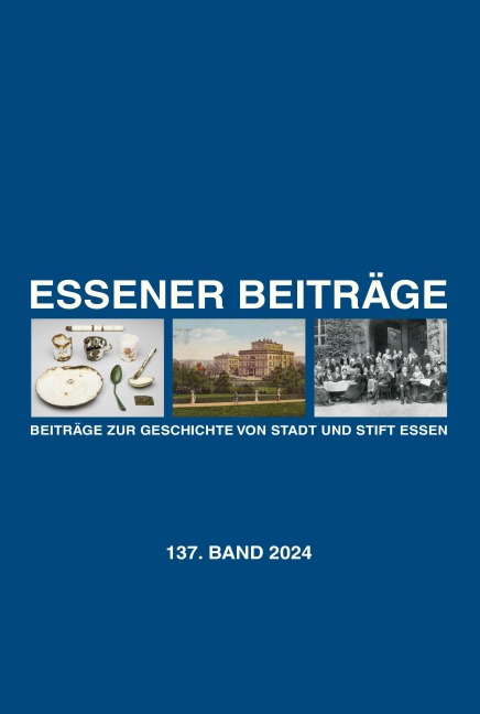 Essener Beiträge: Beiträge zur Geschichte von Stadt und Stift Essen - 
