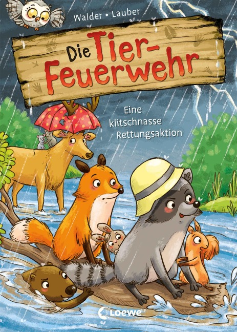 Die Tier-Feuerwehr (Band 2) - Eine klitschnasse Rettungsaktion - Vanessa Walder