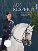 Cover-Bild zum Titel 'Aus Respekt - Reiten zum Wohle des Pferdes' von 'Anja Beran'