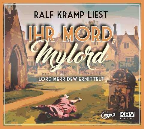 Ihr Mord, Mylord - Ralf Kramp