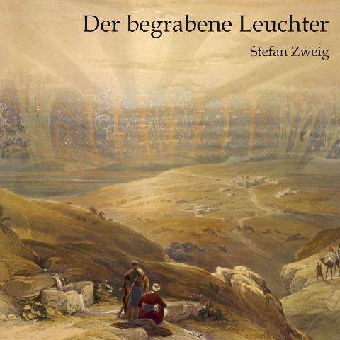 Der begrabene Leuchter - Stefan Zweig