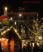 Cover-Bild zum Titel 'Das Kauf(rausch)paradies' von 'Roland Gebert'