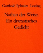 Cover-Bild zum Titel 'Nathan der Weise. Ein dramatisches Gedicht' von 'Gotthold Ephraim Lessing'