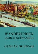Cover-Bild zum Titel 'Wanderungen durch Schwaben' von 'Gustav Schwab'