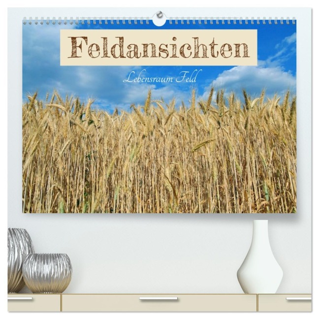 Feldansichten (hochwertiger Premium Wandkalender 2026 DIN A2 quer), Kunstdruck in Hochglanz - Christine Wirges