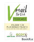 Vmail Für Dich Podcast - Serie 1: Folgen 1 - 20 plus Folge 0 von wild&roh und ecoco - Cheryl Bennett, Christine Volm