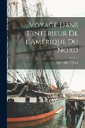 Cover-Bild zum Titel 'Voyage dans l'intérieur de l'Amérique du Nord' von 'Maximilian Wied'