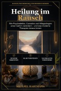 Cover-Bild zum Titel 'Heilung im Rausch' von 'Michael Hartmann'