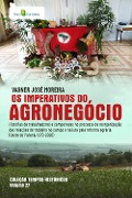 Os imperativos do agronegócio - Vagner José Moreira