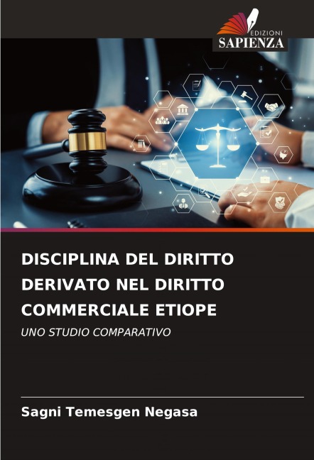 DISCIPLINA DEL DIRITTO DERIVATO NEL DIRITTO COMMERCIALE ETIOPE - Sagni Temesgen Negasa