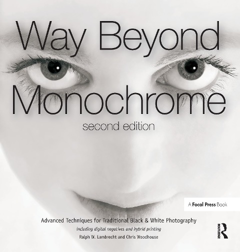 Way Beyond Monochrome 2e - Ralph Lambrecht, Chris Woodhouse