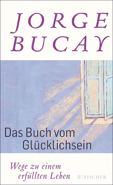 Das Buch vom Glücklichsein - Jorge Bucay