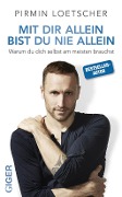 Cover-Bild zum Titel 'Mit dir allein bist du nie allein' von 'Pirmin Loetscher'
