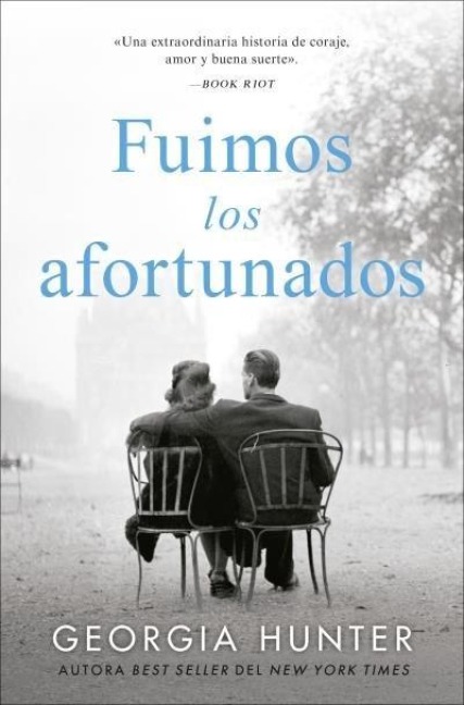 Fuimos Los Afortunados - Georgia Hunter