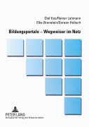 Cover-Bild zum Titel 'Bildungsportale - Wegweiser im Netz' von 'Olaf Kos, Elke Brenstein, Doreen Holtsch, Rainer Lehmann'