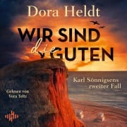 Cover-Bild zum Titel 'Wir sind die Guten' von 'Dora Heldt'