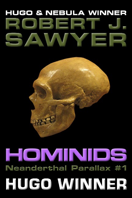 Hominids (The Neanderthal Parallax, #1) - Robert J. Sawyer