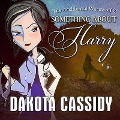 Cover-Bild zum Titel 'The Accidental Werewolf 2: Something about Harry' von 'Dakota Cassidy'