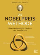 Cover-Bild zum Titel 'Die Nobelpreis-Methode' von 'Bernhard Ludwig'