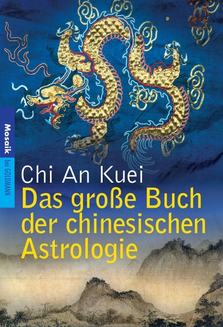 Das große Buch der chinesischen Astrologie - Chi An Kuei