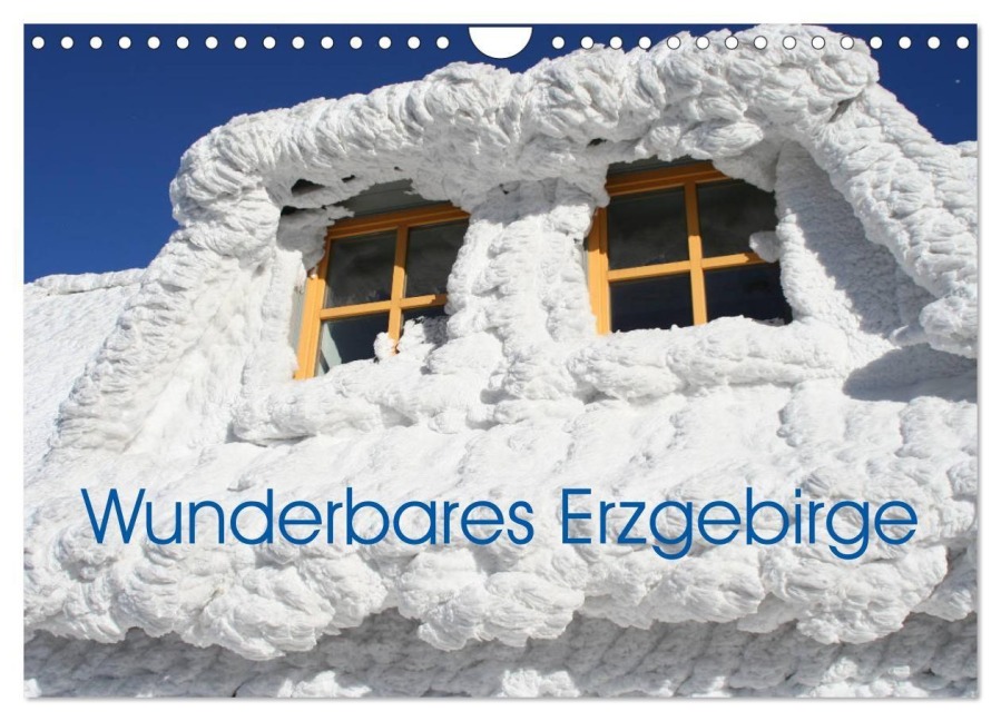 Wunderbares Erzgebirge (Wandkalender 2027 DIN A4 quer), CALVENDO Monatskalender - André Bujara