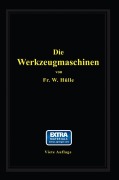 Cover-Bild zum Titel 'Die Werkzeugmaschinen' von 'W. Hülle'