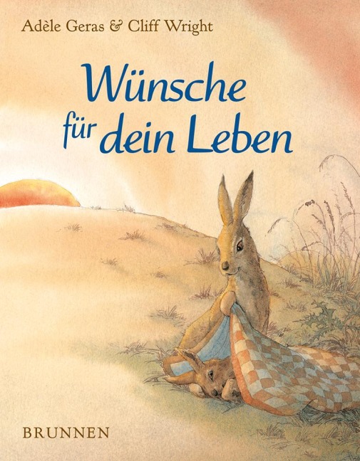 Wünsche für dein Leben - Adele Geras, Cliff Wright