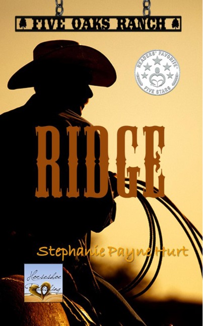 Ridge (Five Oaks Ranch, #1) - Stephanie Payne Hurt