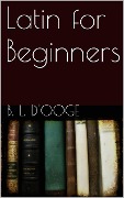 Cover-Bild zum Titel 'Latin for Beginners' von 'D'ooge Benjamin Leonard'