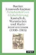 Cover-Bild zum Titel 'Formbarkeit von Globalisierung' von 'Bastian Linneweh-Kaçmaz'