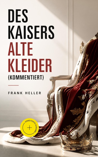 Des Kaisers alte Kleider (Kommentiert) - Frank Heller