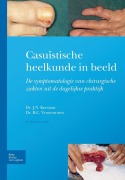 Cover-Bild zum Titel 'Casuïstische Heelkunde in Beeld' von 'J N Keeman, Bart Cornelius Vrouenraets'