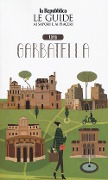 Roma Garbatella. Quartiere Italia. Le guide ai sapori e ai piaceri - 
