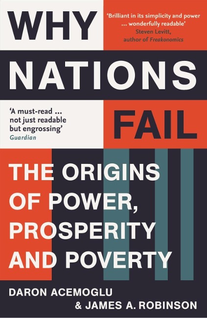 Why Nations Fail - Daron Acemoglu, James A. Robinson