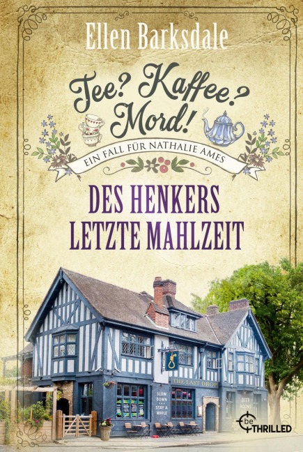 Tee? Kaffee? Mord! Des Henkers letzte Mahlzeit - Ellen Barksdale