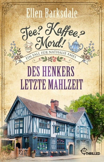 Tee? Kaffee? Mord! Des Henkers letzte Mahlzeit - Ellen Barksdale