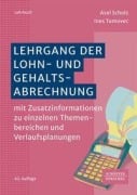 Cover-Bild zum Titel 'Lehrgang der Lohn- und Gehaltsabrechnung' von 'Axel Scholz, Ines Tumovec'