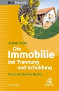 Cover-Bild zum Titel 'Die Immobilie bei Trennung und Scheidung' von 'Joachim Mohr'