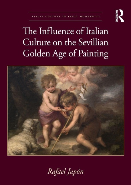 The Influence of Italian Culture on the Sevillian Golden Age of Painting - Rafael Japón