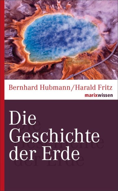 Die Geschichte der Erde - Bernhard Hubmann, Harald Fritz