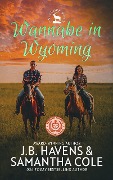 Wannabe in Wyoming (Antelope Rock, #1) - Samantha Cole, J. B. Havens