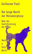 Cover-Bild zum Titel 'Die lange Nacht der Metamorphose' von 'Guillaume Paoli'