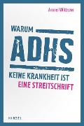 Cover-Bild zum Titel 'Warum ADHS keine Krankheit ist' von 'Amrei Wittwer'