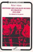 Cover-Bild zum Titel 'Histoire des soldats russes en France 1915-1920' von 'Adam'