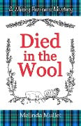 Cover-Bild zum Titel 'Died in the Wool (Whisky Business Mystery, #4)' von 'Melinda Mullet'
